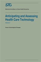 Springer - Anticipating and Assessing Health Care Technology, Volume 2