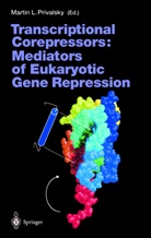 Marti L Privalsky, Martin L Privalsky, Martin L. Privalsky - Transcriptional Corepressors: Mediators of Eukaryotic Gene Repression