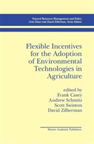 Frank Casey, Andre Schmitz, Andrew Schmitz, Scott Swinton, Scott Swinton et al, David Zilberman - Flexible Incentives for the Adoption of Environmental Technologies in Agriculture