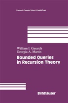 William Gasarch, William I. Gasarch, Willia Levine, William Levine, William S. Levine, Georgia Martin... - Bounded Queries in Recursion Theory