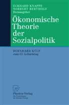 Berthold, Berthold, Norbert Berthold, Eckhar Knappe, Eckhard Knappe - Ökonomische Theorie der Sozialpolitik