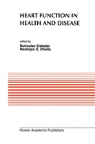 Naranjan S. Dhalla, Bohuslav Ost'¿l, Bohusla Ost'ádal, Bohuslav Ost'ádal, S Dhalla, S Dhalla - Heart Function in Health and Disease