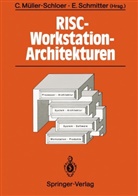 Christia M&uuml;ller-Schloer, Christian M&uuml;ller-Schloer, Schmitter, Schmitter, Ernst Schmitter - RISC-Workstation-Architekturen