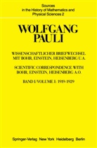 Wolfgang Pauli, V F Weisskopf, A. Hermann, K. V. Meyenn, K.v. Meyenn, Karl von Meyenn... - Wissenschaftlicher Briefwechsel mit Bohr, Einstein, Heisenberg u. a. - 1: Wissenschaftlicher Briefwechsel mit Bohr, Einstein, Heisenberg u.a.