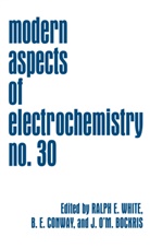 BOCKRIS, J. O'M. Bockris, John O. Bockris, John O'M Bockris, John O'M. Bockris, Brian E Conway... - Modern Aspects of Electrochemistry 30