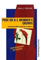 Hans J. Schmidt - Prof. Dr. R.E. Member's Gruwis: Prof. Dr. R. E. Member's Gruwis Klasse 7