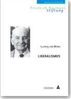Ludwig von Mises, Ludwig Von Mises, Friedrich-Naumann-Stiftun, Friedrich-Naumann-Stiftung - Liberalismus