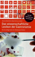Albert Adria, Ferran Adria, Albert Adrià, Ferran Adrià, Alícia &amp; elBullitaller, aufgelöstes pseudonym... - Das wissenschaftliche Lexikon der Gastronomie