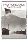 Toyoko Yamasaki, Toyoko/ Morris Yamasaki - TWO HOMELANDS