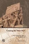Yinghong Cheng - Creating the New Man