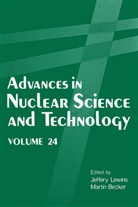 Becker, Becker, Martin Becker, Jeffer Lewins, Jeffery Lewins - Advances in Nuclear Science and Technology