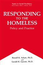 Gerald R Garrett, Gerald R. Garrett, Russell Schutt, Russell K Schutt, Russell K. Schutt - Responding to the Homeless