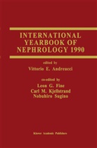 Vittorio E. Andreucci, Leo F Fine, Leon F Fine, Leon F. Fine - International Yearbook of Nephrology 1990