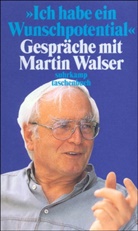 Martin Walser, Rainer Weiss - Ich habe ein Wunschpotential