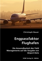 Christoph Bauer - Engpassfaktor Flughafen