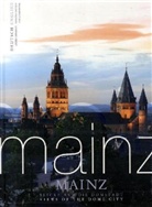 Fernando Baptista, Andrea Enderlein, Gisela Kirschstein, Fernando Baptista, Andrea Enderlein - Mainz, Blicke auf die Domstadt. Mainz, Views of the Dome City