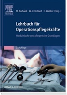 Wolf-Ulrich Heitland, Marija Kucharek, Helmut Waldner - Lehrbuch für Operationspflegekräfte