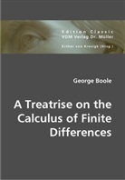 George Boole, Esther Von Krosigk, Esthe von Krosigk - A Treatrise on the Calculus of Finite Differences
