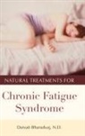 Daivati Bharadvaj - Natural Treatments for Chronic Fatigue Syndrome