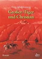 Fritz Mühlenweg - Großer-Tiger und Christian