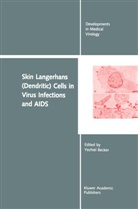 Y. Becker, Yechie Becker, Yechiel Becker - Skin Langerhans (Dendritic) Cells in Virus Infections and AIDS