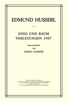 U Claesges, U. Claesges, Edmun Husserl, Edmund Husserl - Ding und Raum