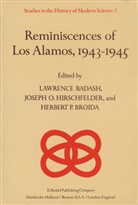 L. Badash, Lawrence Badash, H. P. Broida, H.P. Broida, Herbert P. Broida, J. O. Hirschfelder... - Reminiscences of Los Alamos 1943-1945