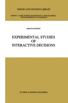 A. Rapoport, Amnon Rapoport - Experimental Studies of Interactive Decisions