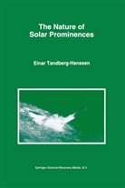 Einar Tandberg-Hanssen - The Nature of Solar Prominences