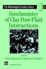 P. L. Hall, P.L. Hall, C. R. Hughes, C.R. Hughes, D. A. C. Manning - Geochemistry of Clay-Pore Fluid Interactions