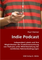 Paul Steine, Paul Steiner - Indie Podcast