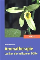 Marion Romer - Aromatherapie, Lexikon der heilsamen Düfte