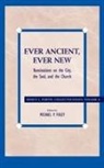 Ernest L. Fortin, Fortin Ernest L., Michael P. Foley, Foley Michael P. - Ever Ancient, Ever New