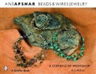 Ani Afshar, Ani/ Snyder Afshar, Ani Afshar, Jeffrey B. Snyder - Beads & Wires Jewelry