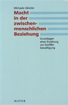 Michaela GlÃ¶ckler, Michaela Glöckler - Macht in der zwischenmenschlichen Beziehung