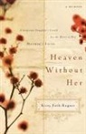 Kitty Foth-Regner - Heaven Without Her