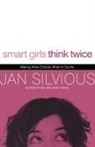Jan Silvious - Smart Girls Think Twice