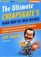 Jeff Yeager, Jeff Yeager - The Ultimate Cheapskate's Road Map to True Riches, Audio-CD (Audio book)