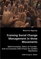 Maurice Apprey - Framing Social Change Management in three Movements