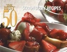 Bristol Publishing, Bristol Publishing Staff, Joanna Bristol Publishing Staff White, Joanna White - Best 50 Strawberry Recipes