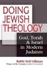 Neil Gillman, Neil (Rabbi Neil Gillman) Gillman, PhD Gillman - Doing Jewish Theology