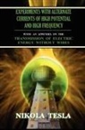 Nikola Tesla - Experiments with Alternate Currents of High Potential and High Frequency