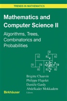 Brigitte Chauvin, Philipp Flajolet, Philippe Flajolet, Daniele Gardy, Daniele Gardy u a, Abdelkader Mokkadem - Mathematics and Computer Science. Vol.2