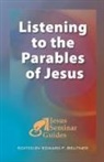 Edward F. Beutner, Edward F. (EDT) Beutner, Robert W. Funk, Lane C. McGaughy, Robert J. Miller, Bernard Brandon Scott... - Listening to the Parables of Jesus