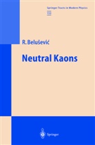 Radoje Belusevic - Neutral Kaons