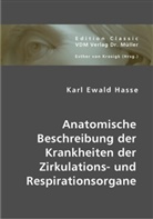 Karl E. Hasse, Karl Ewald Hasse, Esther von Krosigk, Esthe von Krosigk - Anatomische Beschreibung der Krankheiten der Zirkulations- und Respirationsorgane