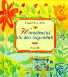 Hans Kruppa, Henes Maier, Gloria Keetman-Maier - Wunschzettel an den Augenblick
