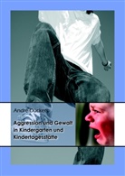 Andre Dückers, André Dückers - Aggression und Gewalt in Kindergarten und Kindertagesstätte
