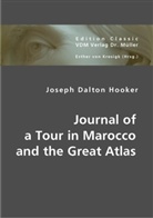 Joseph D. Hooker, Joseph Dalton Hooker, Esther von Krosigk, Esthe von Krosigk, Esther von Krosigk - Journal of a Tour in Marocco and the Great Atlas