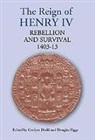 Gwilym Dodd, Douglas Biggs, Gwilym Dodd - The Reign of Henry IV - Rebellion and Survival, 1403-1413